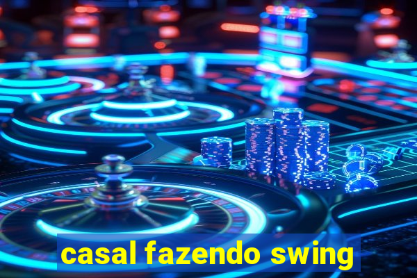 casal fazendo swing